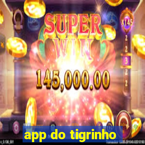 app do tigrinho